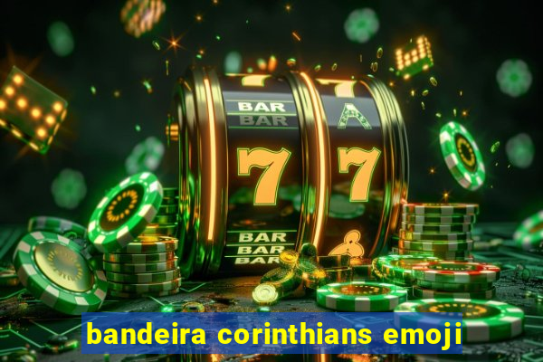 bandeira corinthians emoji